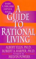 A Guide to Rational Living A Guide to Rational Living